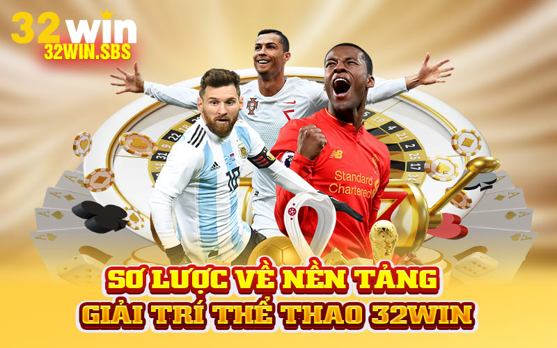 Sơ lược về nền tảng giải trí thể thao 32Win