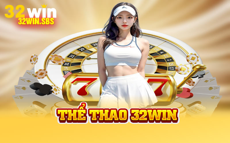 Thể Thao 32Win