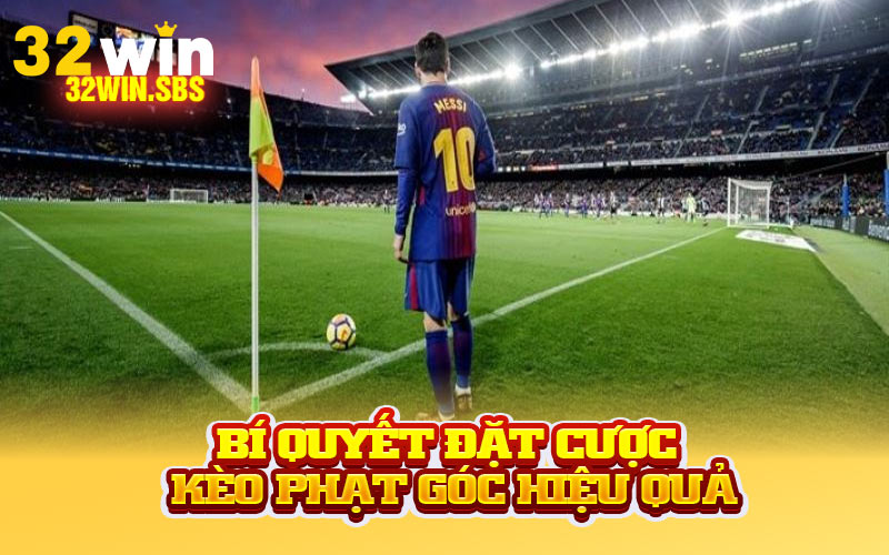 Bí quyết đặt cược kèo phạt góc hiệu quả