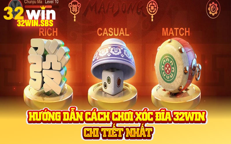 Hướng dẫn cách chơi xóc đĩa 32Win chi tiết nhất